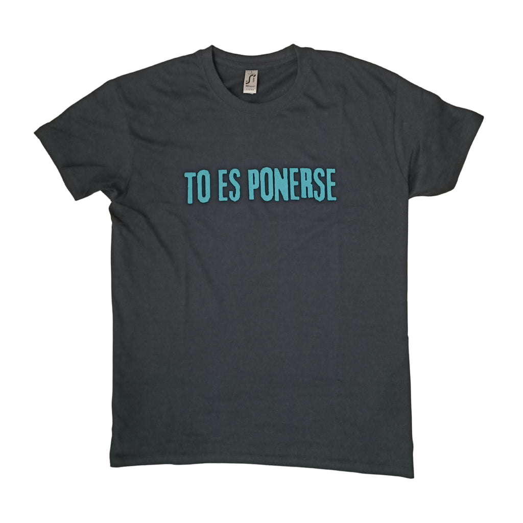 Camiseta "TO ES PONERSE"